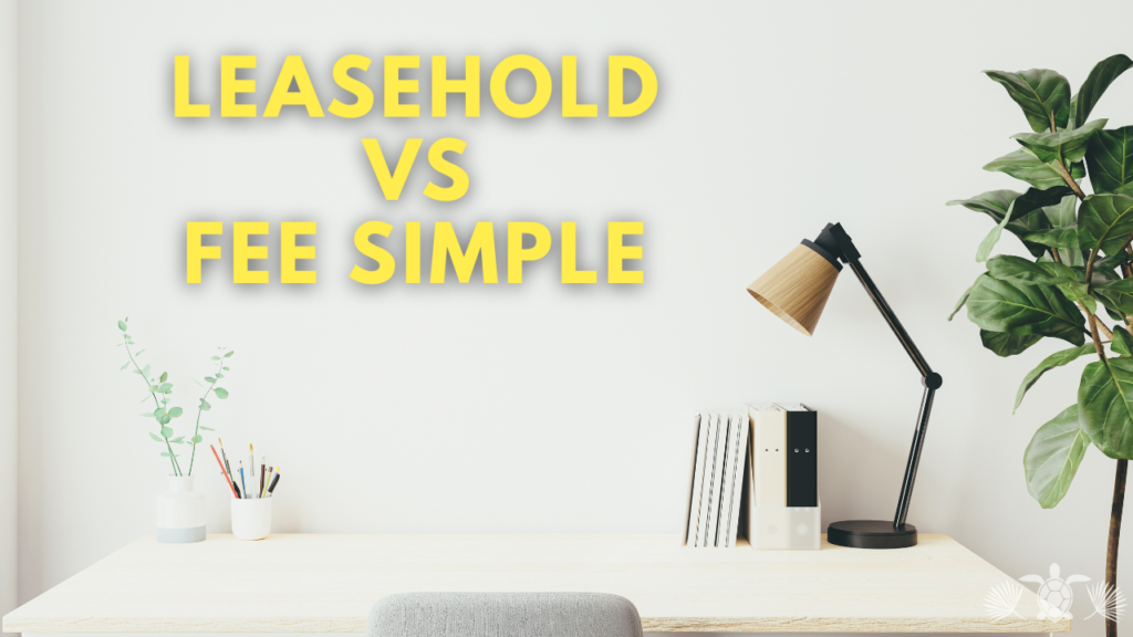 Leasehold vs Fee Simple Photo